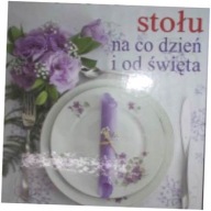 Dekorowanie stołu na co dzień i od święta Yvonne Joosten stan bdb