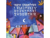 Kołysanki Żydowskie Irena Urbańska i Klezmerzy CD