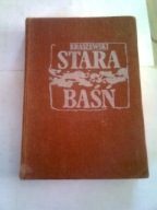 STARA BAŚŃ - Józef Ignacy Kraszewski