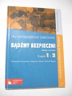 Bądźmy bezpieczni zeszyt ćwiczeń 1 i 2 Przysposobienie obronne. Borowiecki