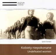 Kobiety niepokonane SYBIR zesłańcy