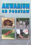 AKWARIUM OD PODSTAW Joanna Paweł Zarzyńscy