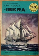 R. Ułamek, Okręt szkolny Iskra, Warszawa 1973