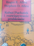 KUBUŚ PUCHATEK I ROZWIĄZYWANIE PROBLEMÓW Allen