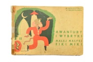 AWANTURY I WYBRYKI MAŁEJ MAŁPKI FIKI-MIKI 1958 r. MAKUSZYŃSKI RZADKOŚĆ