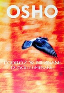 Podróż w nieznane. O życiu i umieraniu - Osho