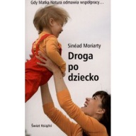 Droga po dziecko Sinead Moriarty