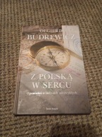 Z Polską w sercu Olgierd Budrewicz