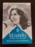 Anna Kamińska - Wanda - Historia Wandy Rutkiewicz