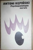 Psychopatologia nerwic Antoni Kępiński