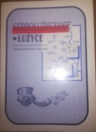 Serbołużyczanie Łużyce Badania historyczne i fascynacje