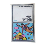 Mersi czyli Przypadki. Szypowa Bulat Okudżawa.1986