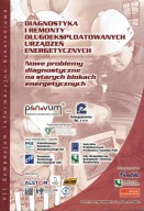 Diagnostyka i remonty urządzeń energetycznych Problemy starych bloków