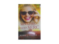 Siedlisko gorących serc Roma J. Fiszer