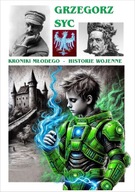 KRONIKI MŁODEGO Historie wojenne - literatura młodzieżowa - fantastyka