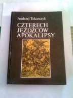 CZTERECH JEZDZCÓW APOKALIPSY - Andrzej Tokarczyk