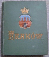 CZAJEWSKI-KRAKÓW -PRZEWODNIK -wyd.około 1911 roku