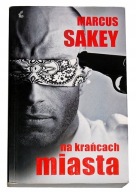 NA KRAŃCACH MIASTA * Marcus Sakey * real foto