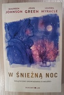 W śnieżną noc - Green, Myracle, Johnson