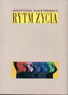 Rytm życia Antoni Kępiński