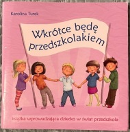 Wkrótce będę przedszkolakiem - Karolina Turek