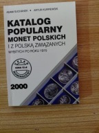 N= KATALOG POPULARNY MONET POLSKICH I Z POLSKĄ ZWIĄZANYCH=PO 1915R SUCHANEK