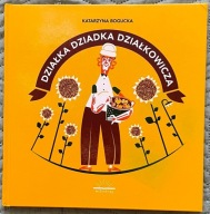 Działka dziadka działkowicza - Katarzyna Bogucka