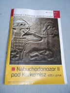 BATALIE I WODZOWIE WSZECH CZASÓW 3 Nabuchodonozor