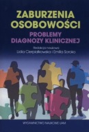 Zaburzenia osobowości. Problemy diagnozy klinicznej E. Soroko red. UNIKAT