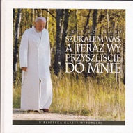 Szukałem was, a teraz wy przyszliście do Mnie Arturo Mari