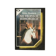 NA TROPACH JEDNOROŻCA Wydanie I Mike Resnick
