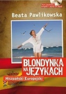 Blondynka na językach Hiszpański europejski + CD - B.Pawlikowska