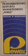 PEWEX - ODDZIAŁ W WARSZAWIE - PRZEDSIĘBIORSTWO EKSPORTU WEWNĘTRZNEGO
