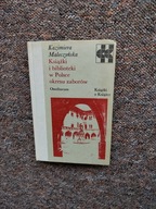 KSIĄŻKI I BIBLIOTEKI W POLSCE /ZABORY DRUKARSTWO KSIĘGARSTWO CZYTELNICTWO