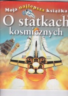 Moja najlepsza książka o Statkach kosmicznych Graham