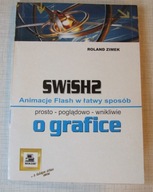 R. Zimek - SWiSH2 Animacje Flash w łatwy sposób