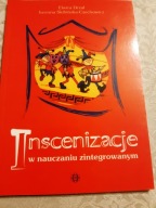 INSCENIZACJE W NAUCZANIU ZINTEGROWANYM BDB-