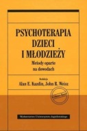 Psychoterapia dzieci i młodzieży Kazdin Alan R. Weisz John WUJ UNIKAT