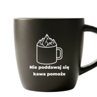 Kubek Nie Poddawaj Się Kawa Pomoże Motywacyjny Prezent Białe Wnętrze