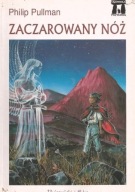 Zaczarowany nóż Philip Pullman