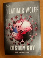 Zasady Gry. Nowy Porządek Świata Vladimir Wolff