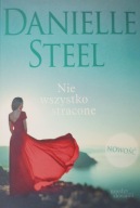 Nie wszystko stracone Danielle Steel