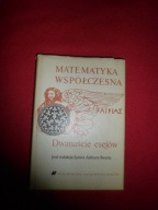 Matematyka współczesna Dwanaście esejów Praca zbiorowa Lynn Arthur Steen