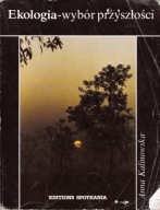 Ekologia wybór przyszłości Anna Kalinowska