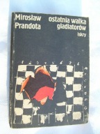 Ostatnia walka gladiatorów - Prandota