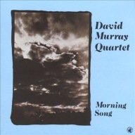 David Murray-Morning Song/Black Saint Ed Blackwell