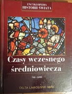 Czasy wczesnego średniowiecza 732 1096 Encyklopedia Historii Świata Delta