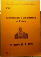 Architektura i urbanistyka w Polsce w latach 1918-1978 [PAN, Warszawa 1989]