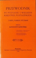Kościński Przewodnik po Poznaniu i Wielkim Księstwie Poznańskiem 1909