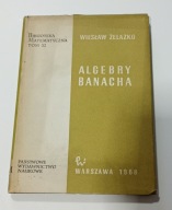 Algebry Banacha W. Żelazko